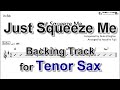 Just Squeeze Me Backing Track With Sheet Music For Tenor Sax