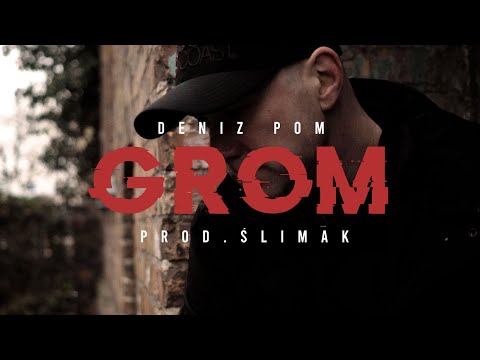Deniz POM - "Grom" (prod. Ślimak)
