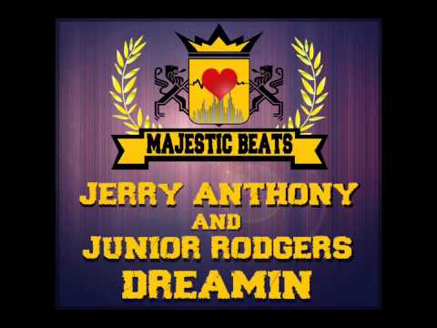 Jerry Anthony and Junior Rodgers - Dreamin (Original Mix)