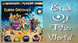 Flamin' Groovies - End Of The World