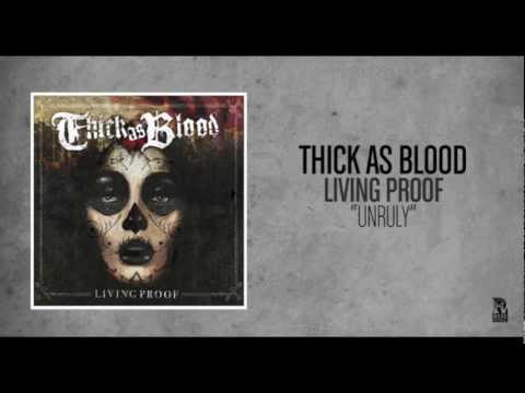 Thick As Blood - Unruly