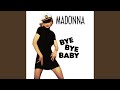 Bye Bye Baby by Madonna