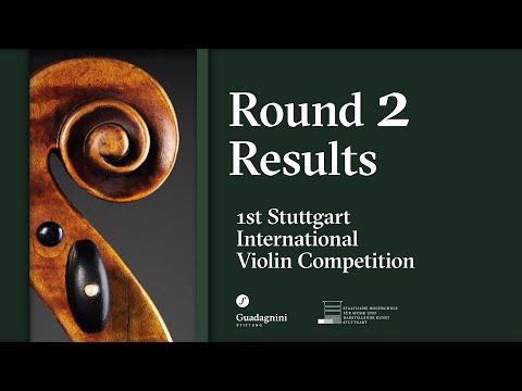 Announcement Results Round 2 - 1st Stuttgart International Violin Competition