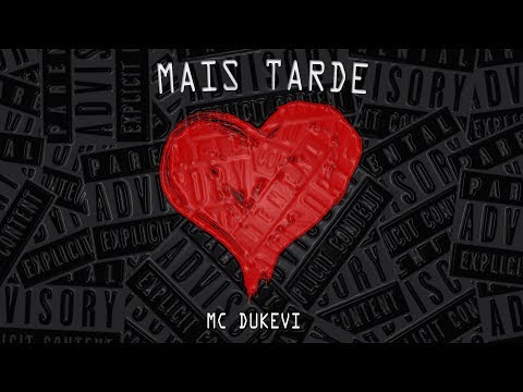 MC Dukevi - Mais Tarde ❤️
