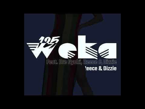 Weka 125 Music feat Dre Nyoki, Reece and El Dizzie