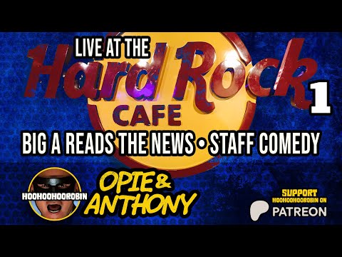 Opie & Anthony - Live From The Hardrock Cafe 1 - July 2011