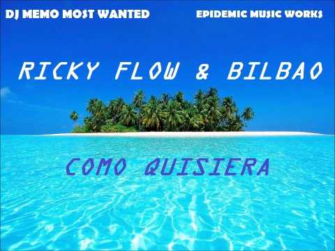 Ricky Flow & Bilbao - Como Quisiera - Merengue Urbano Bolivia - Reggaeton Bolivia