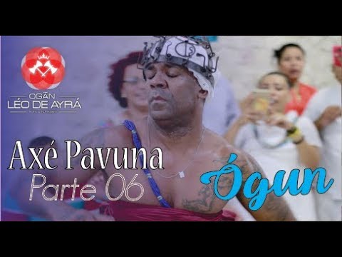 Axé Pavuna - Run Ogún - Festa de Oyá | PARTE 06 |