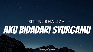 Download lagu SITI NURHALIZA - Aku Bidadari Syurgamu ( Lyrics ) mp3