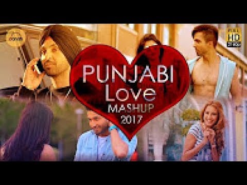 Punjabi Love Mashup 2017  DJ Danish Best Punjabi Mashup Official Latest Punjabi Song 2017