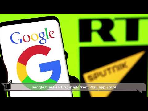 Google blocks RT, Sputnik from Play app store