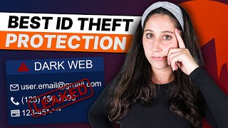 Best ID Theft Protection with Credit Monitoring Features