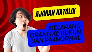 Download lagu Ajaran Katolik melarang orang ke Dukun Dan Paranormal mp3