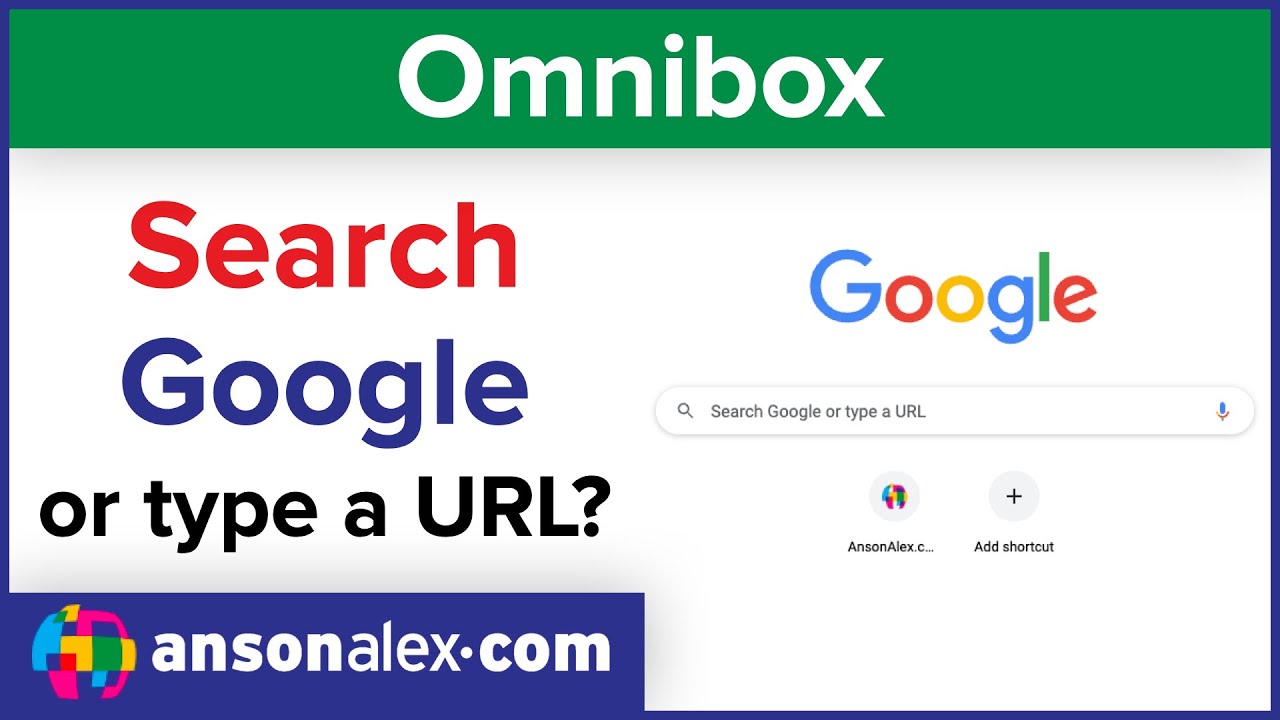 Search Google or Type a URL - Omnibox Explained