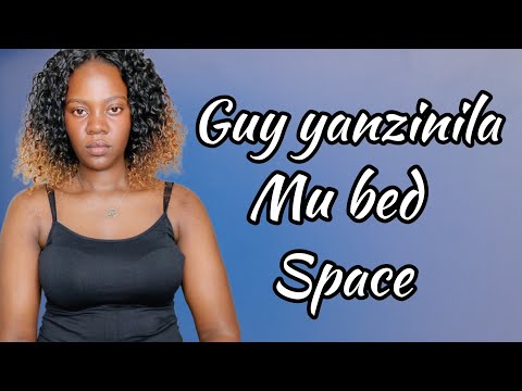 Guy yanzinila mu bed space kilokilamba