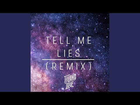 Tell Me Lies (Remix)