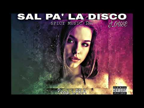 LARA - Sal Pa' La Disco Ft. J_ouse