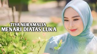 Download lagu Tiya Nuramalia - Menari Diatas Luka (dangdut cover) mp3 Download lagu Tiya Nuramalia - Menari Diatas Luka (dangdut cover) mp3
