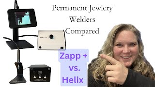 Zapp Vs Helix - Permanent Jewelry Welders Compared