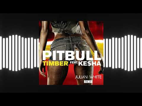 Pitbull ft. Kesha - Timber (Julian White Remix)