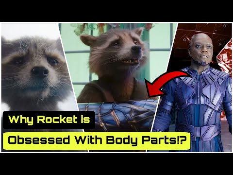 Why Rocket Loves Body Parts ? |  Rocket Raccoons Prosthetic Obsession |Guardians Of The Galaxy Vol 3