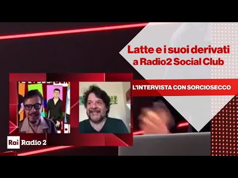 Latte e i suoi derivati a Radio2 Social Club