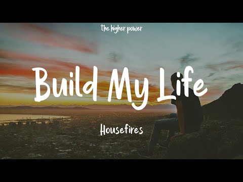 Housefires - Build My Life (Lyrics)