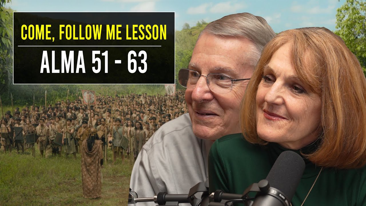 Alma 51–63 | Aug 19–25:| John W. Welch and Lynne Hilton Wilson | Come Follow Me Book of Mormon