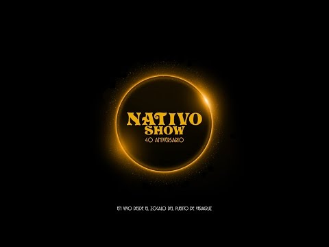 EN VIVO 40 ANIVERSARIO DESDE EL ZOCALO DEL PUERTO DE VERACRUZ NATIVO SHOW