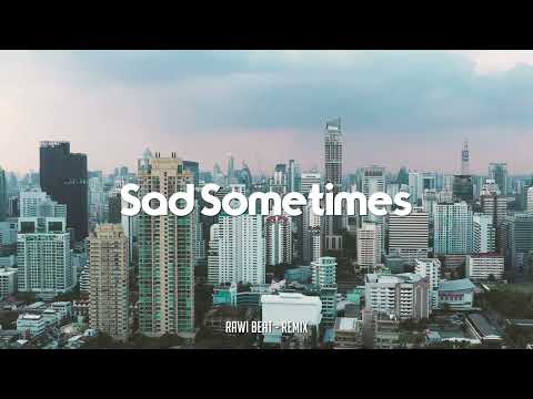 Dj Slow Remix !!! Rawi Beat - Sad Sometimes ( Slow Remix )