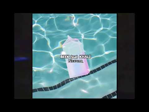 BEEK$ - Nectar 💛🌊 (feat. KHALI)