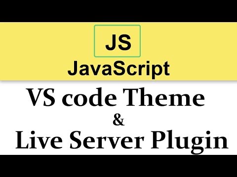 5 JavaScript Tutorial | VS code Theme Live Server Plugin Setup