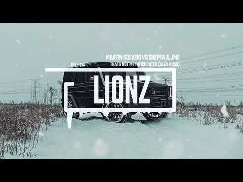 Martin Solveig Vs Skepta & JME - Thats Not Me Intoxicated (Alex Ross VIP Remix)