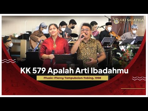 KK 579 Apalah Arti Ibadahmu ( revisi PKJ 264 ) - Live Recording