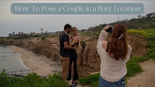 How To Pose Couples In a Busy Location