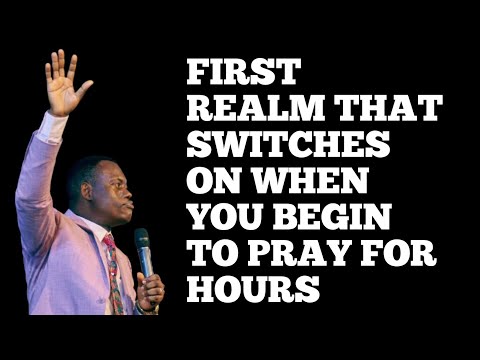 FIRST REALM THAT SWITCHES ON WHEN YOU BEGIN TO PRAY FOR HOURS || APOSTLE AROME OSAYI