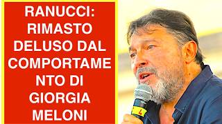 RANUCCI: RIMASTO DELUSO DAL COMPORTAMENTO DI GIORGIA MELONI