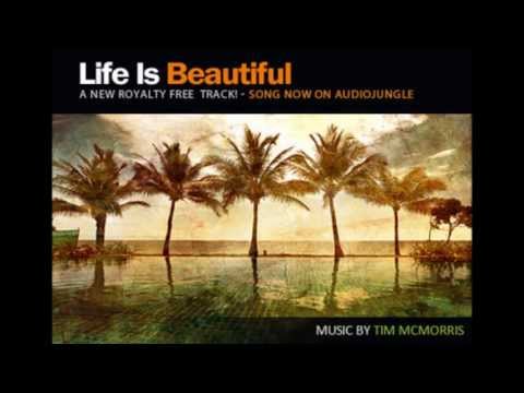 Life Is Beautiful - Tim McMorris