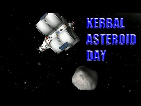 Kerbal Space Program | Kerbal Asteroid Day