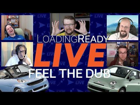 Feel the Dub || LoadingReadyLIVE Ep78