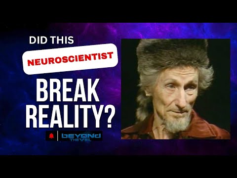 Science of Breaking Reality - John C. Lilly - Beyond The Veil