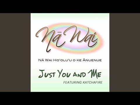 Just You and Me