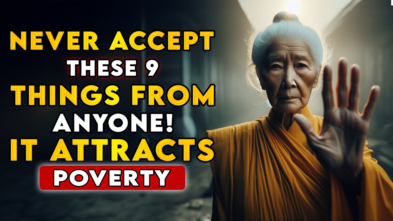 WARNING⚠️ 9 THINGS YOU SHOULD NEVER RECEIVE from ANYONE FOREVER || Zen Buddhist teachings