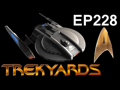 Trekyards EP228 - Discovery Ship Detailed Follow-Up (ST Discovery 2017)