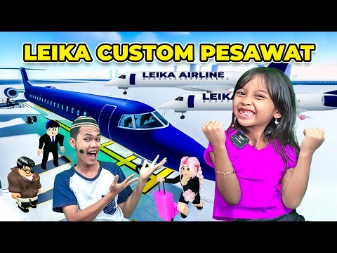 LEIKA BIKIN PESAWAT SENDIRI 😍🥰LEIKA MODIFIKASI PESAWAT SENDIRI [ROBLOX INDONESIA]