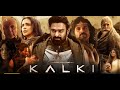 Kalki 2938 AD Full Movie Hindi Full HD Prabhas Amitabh Bachchan Deepika Padukone