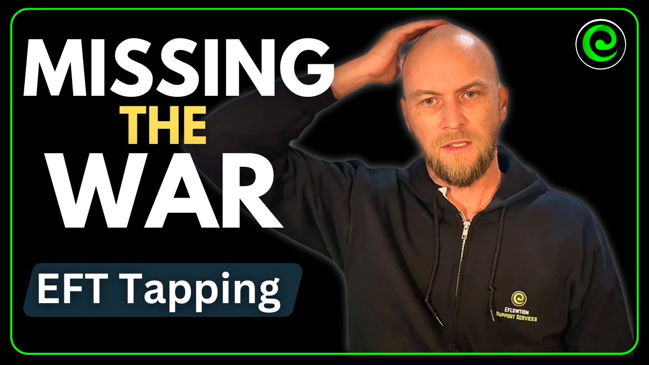 Missing the War: Finding Peace After Trauma EFT Tapping