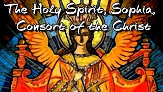 The Holy Spirit, The Sophia of the Christ - Nag Hammadi Library