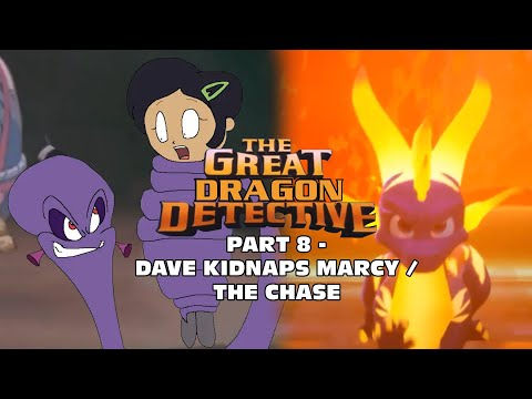 "The Great Dragon Detective" Part 8 - Dave Kidnaps Marcy / The Chase