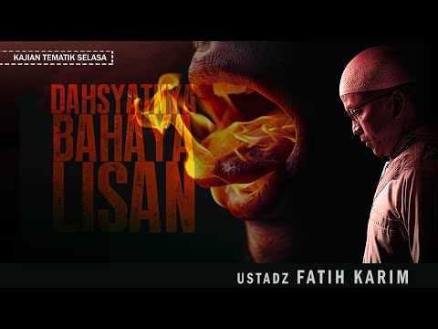 DAHSYATNYA BAHAYA LISAN | USTADZ FATIH KARIM